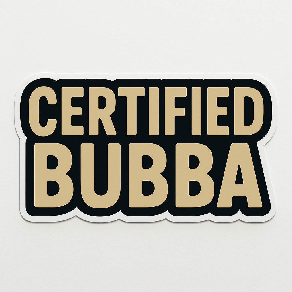 Bubba Sticker Certified Bubba Sticker – American Valor Co.